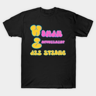 WE Are Strong T-Shirt